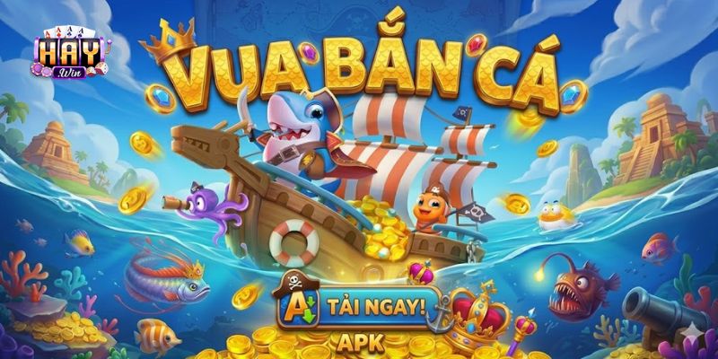 Tải Vua Bắn Cá APK Nhanh Chóng, An Toàn Trên Android